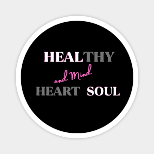 It's Time to Heal our Heart Soul and Mind Magnet